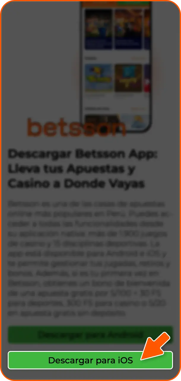 Ir a la sección App de Betsson Perú para encontrar el enlace de iOS.